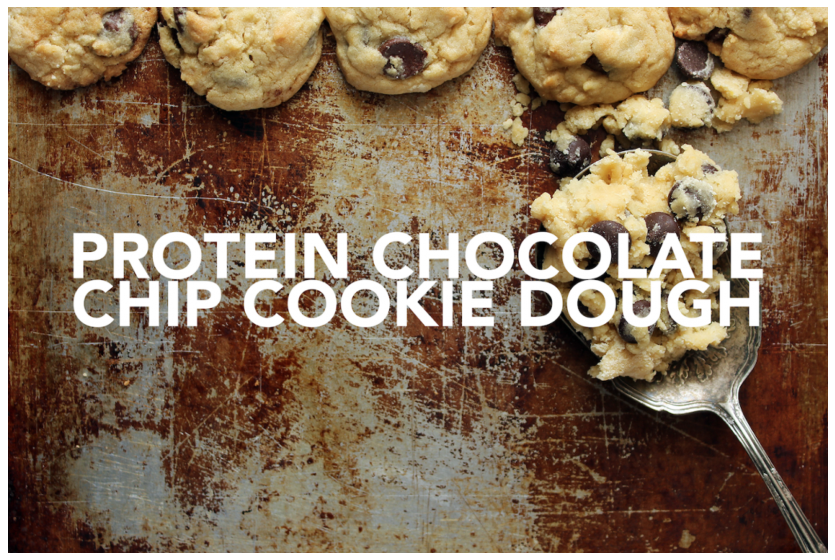 Protein Chocolate Chip Cookie Dough